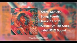 Kat O1O - Fourth