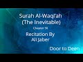 Surah Al-Waqi'ah (The Inevitable) Ali Jaber  Quran Recitation