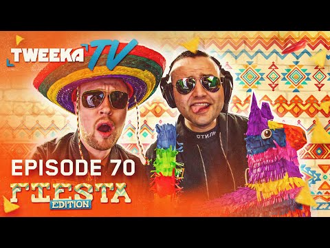 Tweeka TV - Episode 70 (The Fiesta Edition)