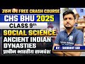 CHS BHU 2025 Class 9th Free Crash Course Social Science Ancient India Dynasties Shobhit Sir