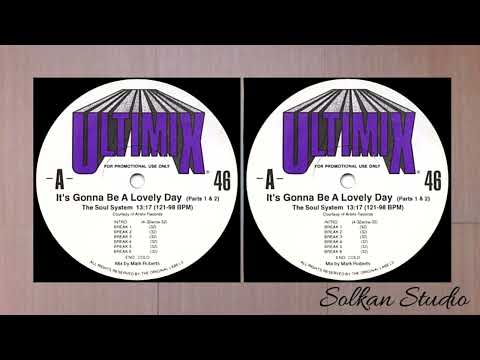 The Soul System - It's Gonna Be A Lovely Day (Parts 1&2) [Ultimix]