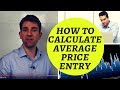 Average Cost Calculator; Formula to Work Out Average Entry on Multiple Fills ☝