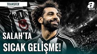 Beşiktaş Ve Mohamed Salah Transferinde Sıcak Gelişmeler Yaşanıyor