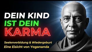 Ihr Kind ist Ihr Karma – Eine spirituelle Einsicht von Paramhansa Yogananda