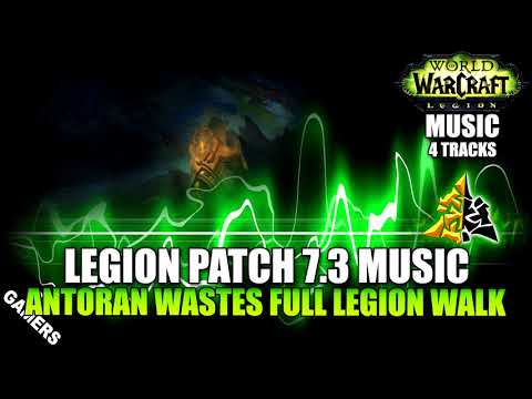 [#MUSIC 7.3] Antoran Wastes Full Legion Intro/Walk | World of Warcraft: Legion Soundtrack