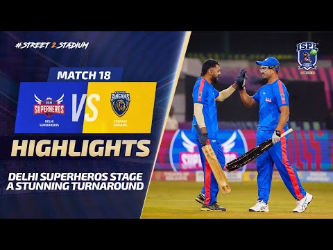 ISPL Season 3 - Match 18 - Delhi Superheros make a solid comeback against Chennai Singams