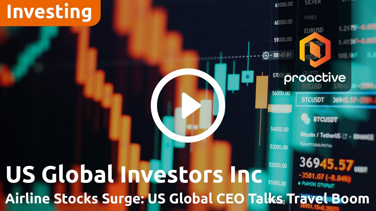 Airline stocks surge: US Global Investors CEO talks travel boom