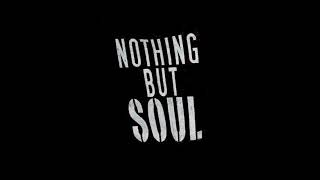 Nothing But Soul