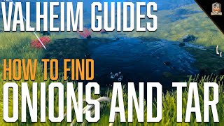 How to Find Onions and Tar in Valheim: Hearth and Home