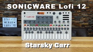 Video thumbnail for Sonicware Lofi 12 // Review and Walkthrough by Starsky Carr