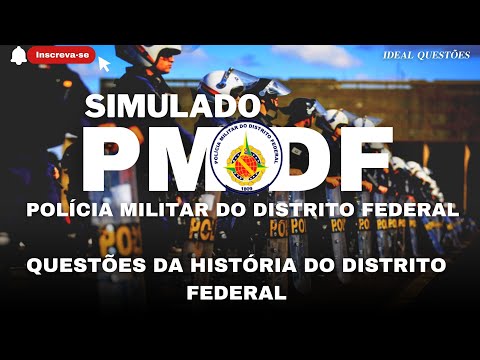 SIMULADO PM DF/2023 POLÍCIA MILITAR DO DISTRITO FEDERAL - QUESTÕES DA HISTÓRIA DO DISTRITO FEDERAL