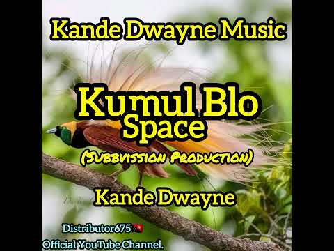 Kumul Blo Space_-_Kande Dwayne_(Subbvission Pro)_@Kande_Dwayne_Muzic_Official