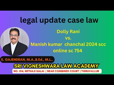 latest legal update case law  | Dolly Rani vs. Manish kumar  chanchal 2024 scc online sc 754 | TAMIL