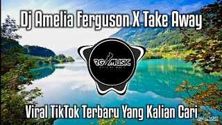 Download lagu DJ AMELIA FERGUSON X TAKE AWAY | DJ TIKTOK TERBARU 2021 | DJ AMELIA JEDAG JEDUG mp3