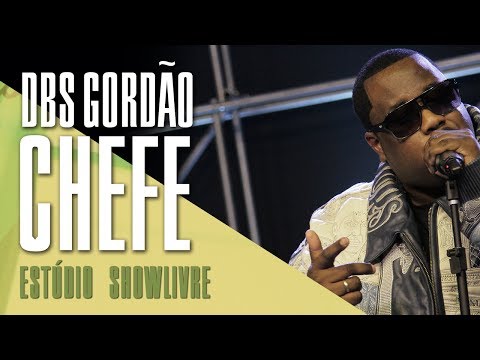 "Bloca broca" -DBS Gordão Chefe no Estúdio Showlivre 2017