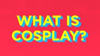 What is Cosplay