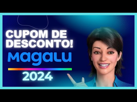 [VÁLIDO E SEGURO ✅] Cupom de DESCONTO MAGALU em 2024 🤑 - Cupom de Desconto Magazine Luiza 🤩