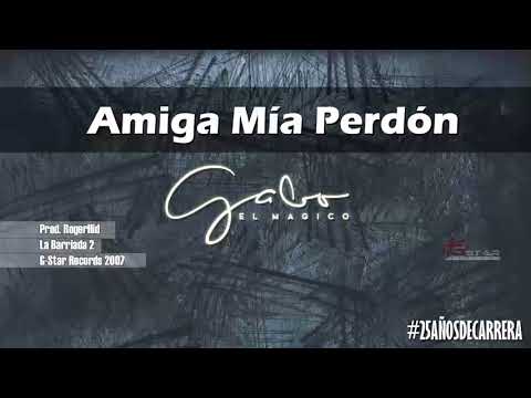 Gabo "El Magico" - AMIGA MIA PERDON