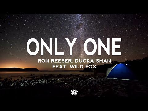 Ron Reeser, Ducka Shan - Only One (feat. Wild Fox) [LYRIC VIDEO]