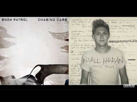 This Chasing Car in Town - Niall Horan vs. Snow Patrol (Mashup)