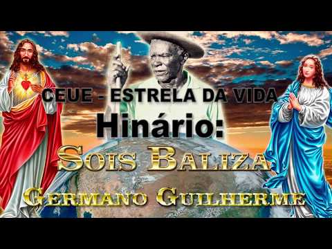 Hinário: Vós Sois Baliza - Germano Guilherme. 42. Vós sois baliza *Ceue Estrela da Vida*