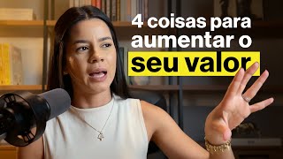 Como aumentar o seu valor em 4 passos #Mentalidade #Autoconhecimento