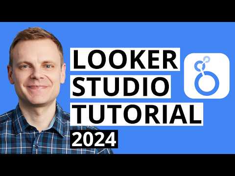 Looker Studio Tutorial For Beginners 2024