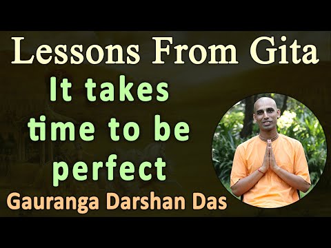 Why Patience Is Needed? | Invest In Yourself | Lessons From Gita | Gauranga Darshan Das | BG 6.25