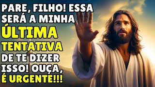 É A ÚLTIMA CHANCE QUE ESTOU TE DANDO, FILHO! NÃO A DESPERDICE!