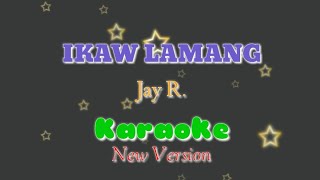 Ikaw lamang~Jay R KARAOKE