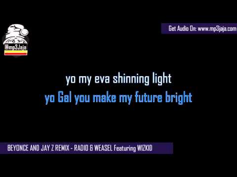 Beyonce and Jay Z Remix Lyric Video   Radio & Weasel featuring Wizkid