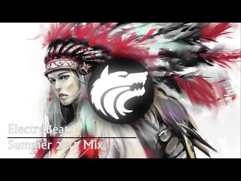 ElectroBeats Summer 2015 Mix (BEST DUBSTEP, TRAP, HOUSE, TECHNO MIX)