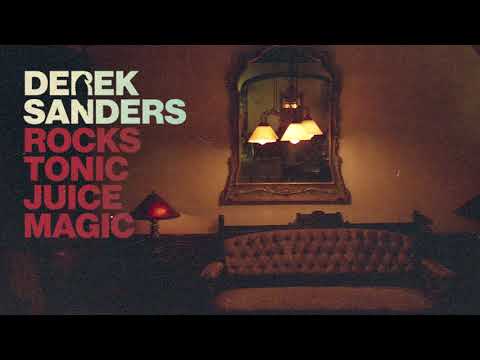 Derek Sanders - Rocks Tonic Juice Magic