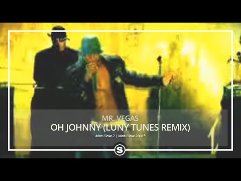 Mr. Vegas - Oh Johnny (Luny Tunz Remix)
