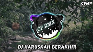 Download lagu DJ Haruskah Berakhir ( Revina Alvira ) Slow Remixduth by CF RMX mp3