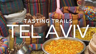 Tasting Trails TEL AVIV | 6 Best Things to Do Israel | Food Travel Video