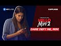 What Is Dare Defy Anuja Joshi Mrinal Dutt Hello Mini S2 MX Player