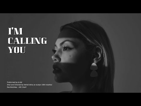 6.AM - I’m calling you