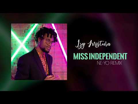 Izy Mistura - Miss Independent (Ne - Yo Remix)