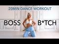 20 MIN BOSS B TCH DANCE WORKOUT Shake Your Booty Burn Lots Of Calories