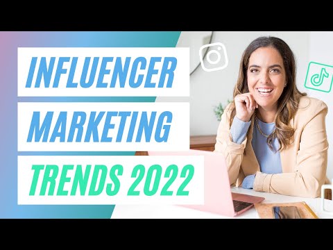Influencer Marketing Trends 2022