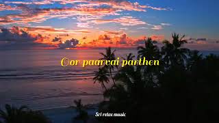 Oor paarvai parthen uyire thantha  Tamil song What