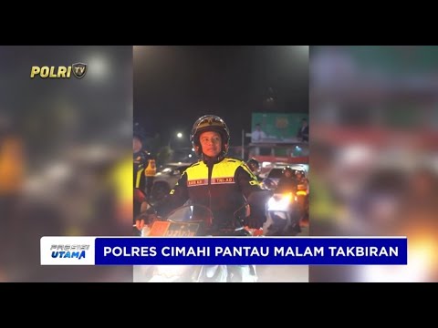 POLRES CIMAHI PANTAUAN MALAM TAKBIRAN