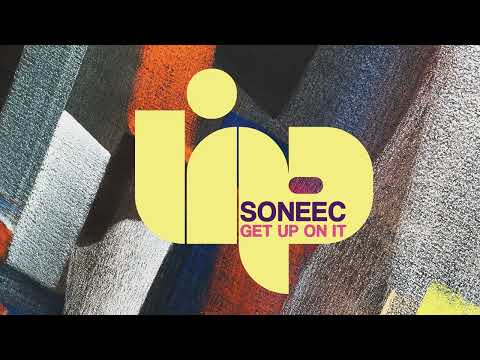 Soneec - Get Up on It (Original Mix)