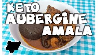 Ketogenic Nigerian Style. How to make Aubergine Amala Fufu Swallow with soup  MakeItWithChichi Ep6