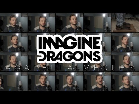 Imagine Dragons (ACAPELLA Medley) - Thunder, Whatever it Takes, Believer, Radioactive and MORE!