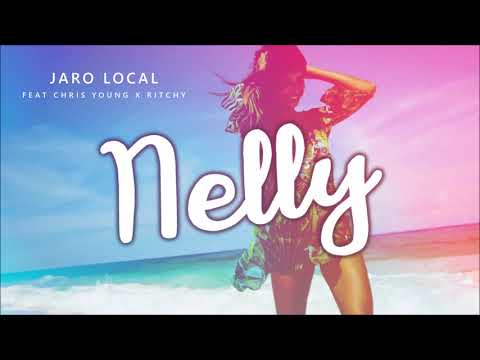Jaro Local feat Chris Young & Ritchy - Nelly