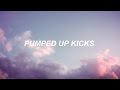 pumped up kicks // foster the people - lyrics