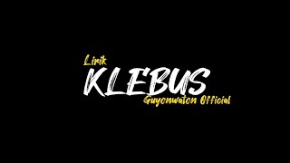 Download lagu Lirik.Klebus Guyonwaton(official) mp3 Download lagu Lirik.Klebus Guyonwaton(official) mp3