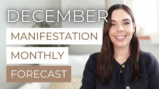 MANIFESTATION MONTHLY FORECAST: Key Energy Dates & Manifesting Tips for December 2025